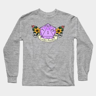 DND, well fuck Long Sleeve T-Shirt